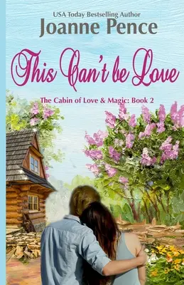 To nemôže byť láska: Chata lásky a mágie - This Can't be Love: The Cabin of Love & Magic