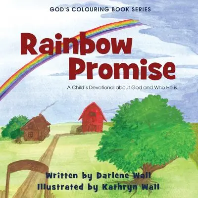 Dúhový prísľub: detská pobožnosť o Bohu a o tom, kto je - Rainbow Promise: A Child's Devotional about God and Who He Is