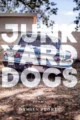 Psy na smetisku: Básne - Junkyard Dogs: Poems