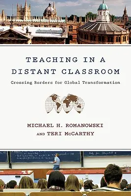 Vyučovanie vo vzdialenej triede: Prekračovanie hraníc pre globálnu transformáciu - Teaching In a Distant Classroom: Crossing Borders for Global Transformation