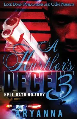 Hustlerov podraz 3: Peklo nemá hnev - A Hustler's Deceit 3: Hell Hath No Fury