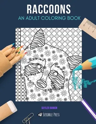 Mývalovia: OMAĽOVÁNKA PRE DOSPELÝCH: Mývalovia: omaľovánka pre dospelých - Raccoons: AN ADULT COLORING BOOK: A Raccoons Coloring Book For Adults