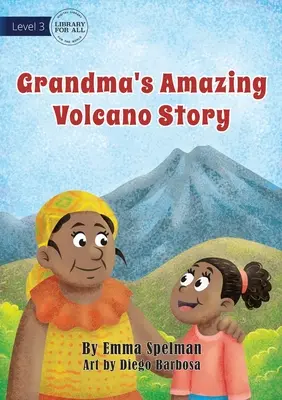 Babičkin úžasný príbeh o sopke - Grandma's Amazing Volcano Story