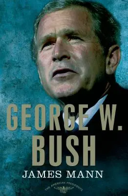 George W. Bush: The American Presidents Series (Séria amerických prezidentov): Prezident Bush: 43. prezident, 2001 - 2009 - George W. Bush: The American Presidents Series: The 43rd President, 2001-2009