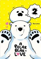 Zamilovaný ľadový medveď, 2. diel - A Polar Bear in Love, Vol. 2