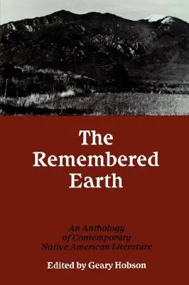 The Remembered Earth: An Anthology of Contemporary Native American Literature