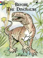 Pred dinosaurami Omaľovánky - Before the Dinosaurs Coloring Book