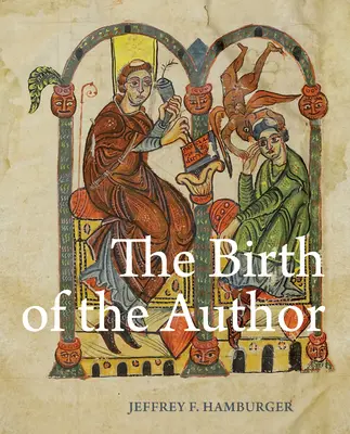 Zrod autora: Vydanie: Zrodenie autora: obrazové predslovy v glosovaných knihách dvanásteho storočia - The Birth of the Author: Pictorial Prefaces in Glossed Books of the Twelfth Century