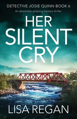 Jej tichý plač: Absolútne napínavý mysteriózny triler - Her Silent Cry: An absolutely gripping mystery thriller