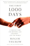 Prvých 1 000 dní: Rozhodujúce obdobie pre matky a deti - a pre svet - First 1,000 Days: A Crucial Time for Mothers and Children--And the World