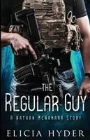 Obyčajný chlap: Príbeh Nathana McNamaru - The Regular Guy: A Nathan McNamara Story