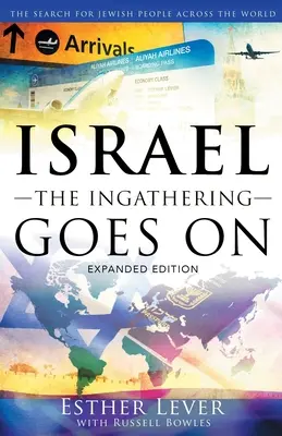Izrael, Zhromažďovanie pokračuje: Hľadanie židovského národa na celom svete - Israel, The Ingathering Goes On: The search for Jewish People across the world