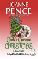 Cookove zvedavé Vianoce - Fantázia: Záhada jedla a destilátov Angie & Friends - Cook's Curious Christmas - A Fantasy: An Angie & Friends Food & Spirits Mystery