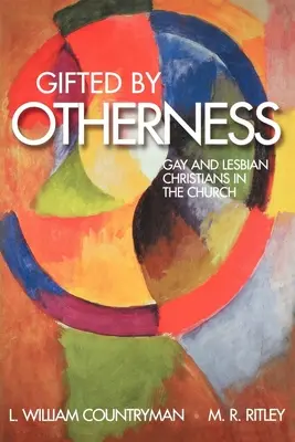 Obdarovaní inakosťou: Kresťania - homosexuáli a lesbičky v Cirkvi - Gifted by Otherness: Gay and Lesbian Christians in the Church
