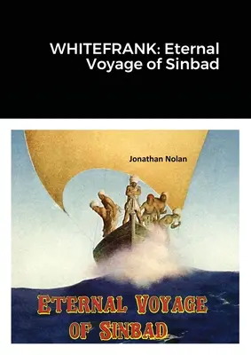 Whitefrank: Sindibádova večná cesta - Whitefrank: Eternal Voyage of Sinbad