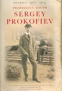 Denníky 1907-1914: Rozmarná mladosť - Diaries 1907-1914: Prodigious Youth