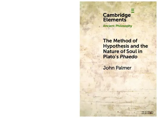 Metóda hypotéz a povaha duše v Platónovom Faidóne - The Method of Hypothesis and the Nature of Soul in Plato's Phaedo