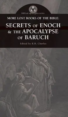 Ďalšie stratené knihy Biblie: Enochove tajomstvá a Baruchova apokalypsa - More Lost Books of the Bible: The Secrets of Enoch & the Apocalypse of Baruch
