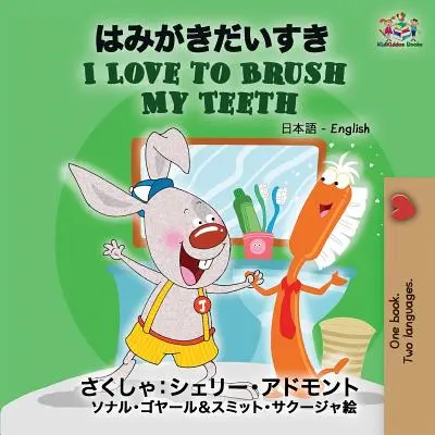 Milujem čistenie zubov: Japonská angličtina - I Love to Brush My Teeth: Japanese English