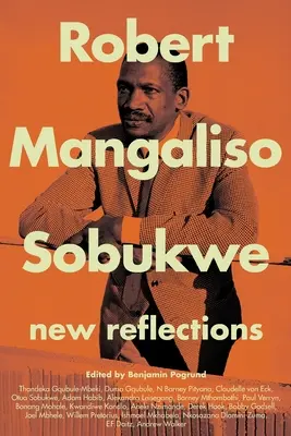 Robert Mangaliso Sobukwe: Nové úvahy - Robert Mangaliso Sobukwe: New Reflections