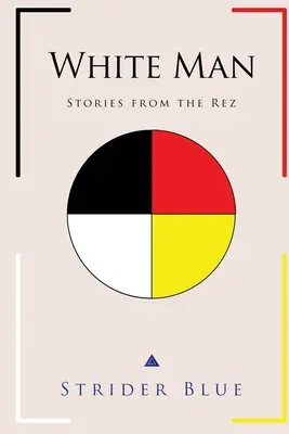 Biely muž: Príbehy z pralesa - White Man: Stories From The Rez