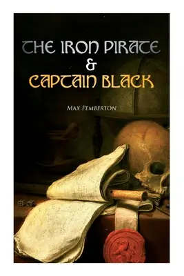 Železný pirát a čierny kapitán: Kapitán a kapitánka: dobrodružné námorné romány - The Iron Pirate & Captain Black: Sea Adventure Novels