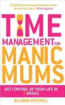 Manažment času pre manické mamičky - Time Management for Manic Mums