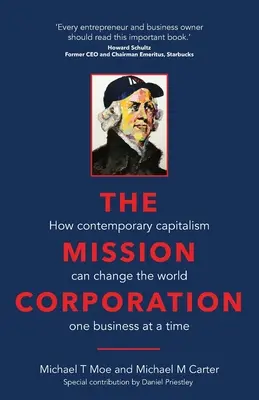 Misia korporácie: Ako môže súčasný kapitalizmus zmeniť svet po jednom podniku - The Mission Corporation: How contemporary capitalism can change the world one business at a time