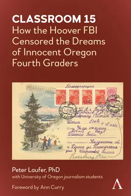 Trieda 15: Ako Hooverova FBI cenzurovala sny nevinných štvrtákov z Oregonu - Classroom 15: How the Hoover FBI Censored the Dreams of Innocent Oregon Fourth Graders