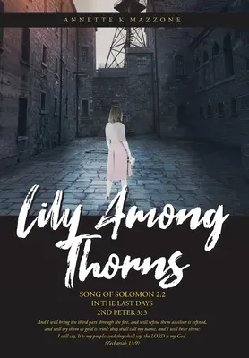 Ľalia medzi tŕňmi: Šalamúnova pieseň 2,2 V posledných dňoch 2. Petra 3,3 - Lily Among Thorns: Song of Solomon 2:2 In the Last Days 2nd Peter 3:3