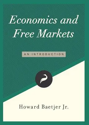 Ekonomika a slobodné trhy: Úvod do ekonomiky - Economics and Free Markets: An Introduction