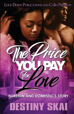 Cena, ktorú platíš za lásku: Cudzí a domáci príbeh - The Price You Pay for Love: Foreign and Domestic's Story
