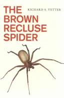 Hnedý pavúk (The Brown Recluse) - The Brown Recluse Spider