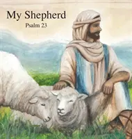 Môj pastier: Žalm 23 - My Shepherd: Psalm 23