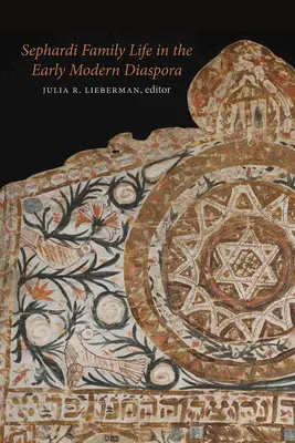 Sefardský rodinný život v diaspóre raného novoveku - Sephardi Family Life in the Early Modern Diaspora