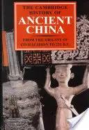 Cambridgeské dejiny starovekej Číny: Od počiatkov civilizácie do roku 221 pred n. l. - The Cambridge History of Ancient China: From the Origins of Civilization to 221 BC