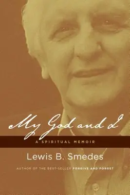 Môj Boh a ja: Duchovné memoáre - My God and I: A Spiritual Memoir