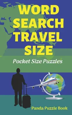 Hľadanie slov v cestovnej veľkosti: Hádanky vo vreckovej veľkosti - Word Search Travel size: Pocket Size Puzzles