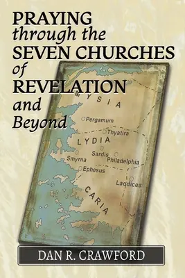 Modlitba cez sedem cirkví zo Zjavenia a ďalej - Praying Through the Seven Churches of Revelation and Beyond