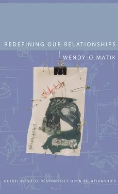 Redefinovanie našich vzťahov: Smernice pre zodpovedné otvorené vzťahy - Redefining Our Relationships: Guidelines for Responsible Open Relationships