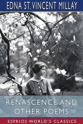 Renascencia a iné básne (Esprios Classics) - Renascence and Other Poems (Esprios Classics)