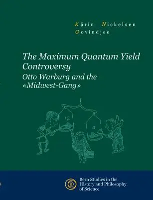 Spor o maximálny kvantový výnos: Otto Warburg a stredozápadný gang - The Maximum Quantum Yield Controversy: Otto Warburg and the Midwest-Gang
