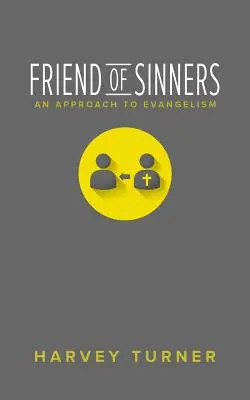 Priateľ hriešnikov: Prístup k evanjelizácii - Friend of Sinners: An Approach to Evangelism