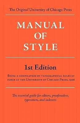 Príručka štýlu (Chicago 1. vydanie) - Manual of Style (Chicago 1st Edition)