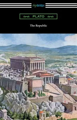 Republika (preklad Benjamina Jowetta s úvodom Alexandra Kerra) - The Republic (Translated by Benjamin Jowett with an Introduction by Alexander Kerr)
