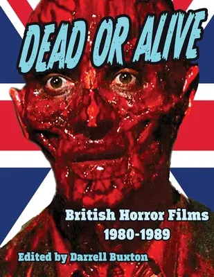 Britské horory Dead or Alive 1980-1989 - Dead or Alive British Horror Films 1980-1989