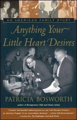 Všetko, po čom tvoje srdiečko túži: Príbeh americkej rodiny - Anything Your Little Heart Desires: An American Family Story
