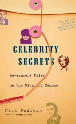 Tajomstvá celebrít: Oficiálne vládne spisy o bohatých a slávnych - Celebrity Secrets: Official Government Files on the Rich and Famous