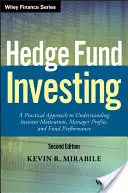 Investovanie do hedžových fondov: Praktický prístup k pochopeniu motivácie investorov, ziskov manažérov a výkonnosti fondov - Hedge Fund Investing: A Practical Approach to Understanding Investor Motivation, Manager Profits, and Fund Performance