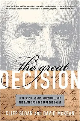 Veľké rozhodnutie: Jefferson, Adams, Marshall a bitka o Najvyšší súd - The Great Decision: Jefferson, Adams, Marshall, and the Battle for the Supreme Court